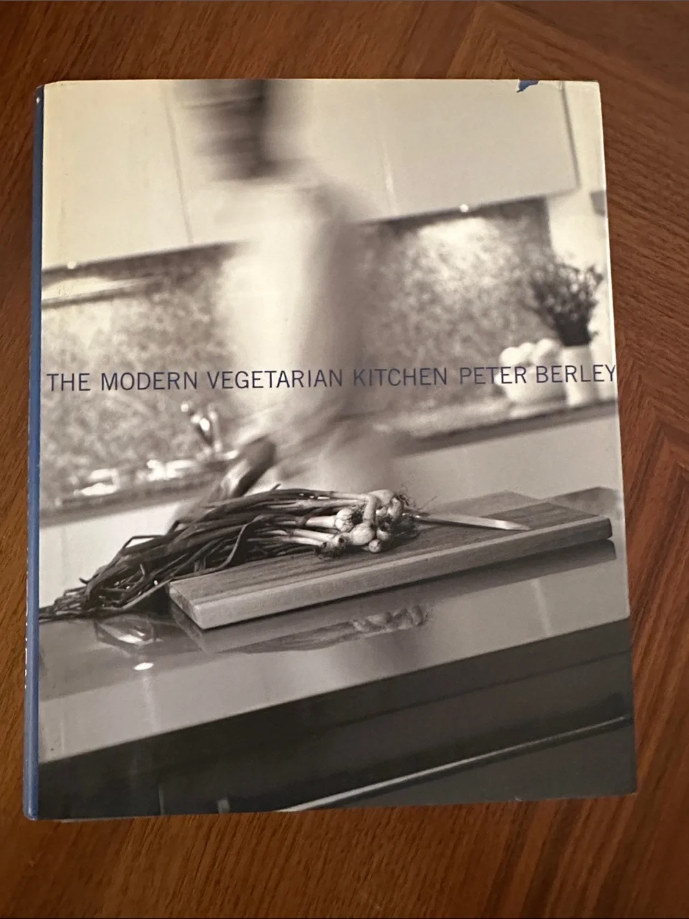 The Modern Vegetarian Kitchen by Peter Berley | Hardcover | Never Used